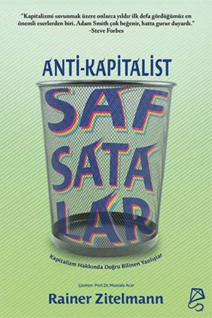Anti-Kapitalist Safsatalar - Rainer Zitelmann