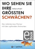 Cover-Bild zum Titel 'Wo sehen Sie Ihre größten Schwächen?' von 'Stefanie Krahl'