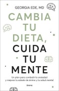 Cover-Bild zum Titel 'Cambia Tu Dieta, Cambia Tu Mente' von 'Georgia Ede'