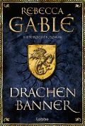 Cover-Bild zum Titel 'Drachenbanner' von 'Rebecca Gablé'