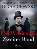 Cover-Bild zum Titel 'Ein Werdender - Zweiter Band' von 'Fjodor M Dostojewski'