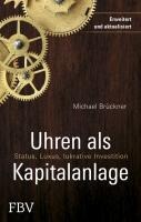 Uhren als Kapitalanlage - Brückner Michael
