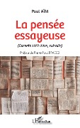 Cover-Bild zum Titel 'La pensée essayeuse' von 'Paul Aïm'