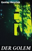 Cover-Bild zum Titel 'DER GOLEM' von 'Gustav Meyrink'