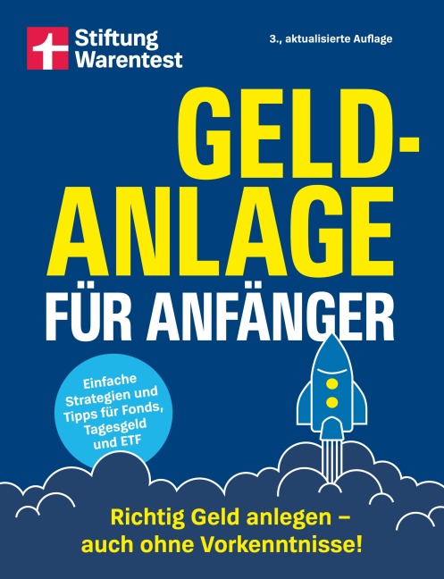 Geldanlage für Anfänger - Ihr Leitfaden für sichere und rentable Investments - Stefanie Kühn, Markus Kühn