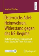 Cover-Bild zum Titel 'Österreichs Adel: Heimwehren, Widerstand gegen das NS-Regime' von 'Manfred Stadler'