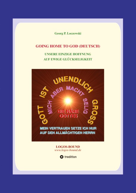GOING HOME TO GOD (Deutsch) - Georg P. Loczewski