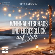 Cover-Bild zum Titel 'Weihnachtschaos und Liebesglück auf Sylt' von 'Lotta Larsson'