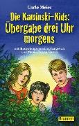 Die Kaminski-Kids: Übergabe drei Uhr morgens - Carlo Meier