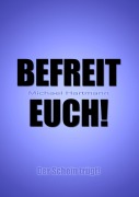 Cover-Bild zum Titel 'Befreit Euch!' von 'Michael Hartmann'