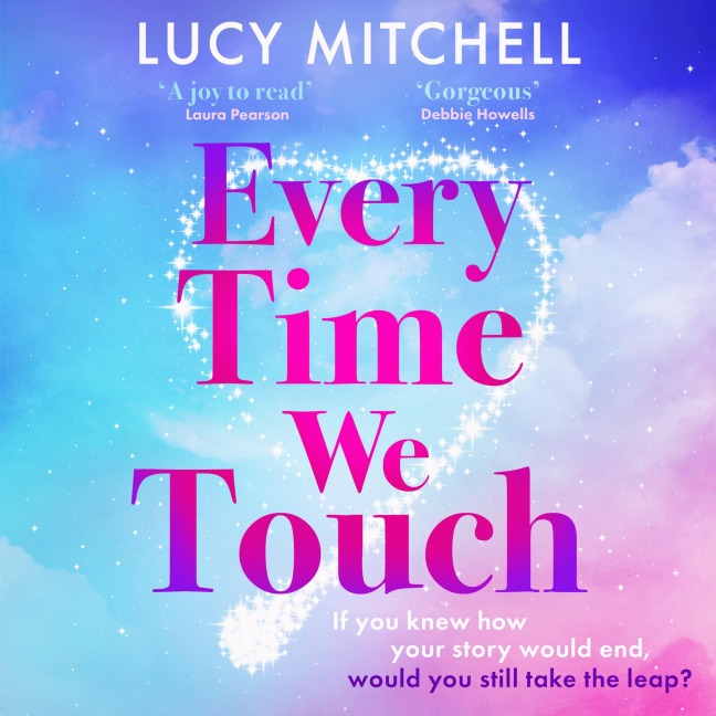 Every Time We Touch - Lucy Mitchell
