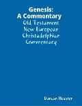 Genesis: A Commentary Old Testament New European Christadelphian Commentary - Duncan Heaster