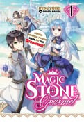 Cover-Bild zum Titel 'Magic Stone Gourmet: Eating Magical Power Made Me The Strongest Volume 1 (Light Novel)' von 'Ryou Yuuki'