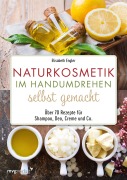 Cover-Bild zum Titel 'Naturkosmetik im Handumdrehen selbst gemacht' von 'Elisabeth Engler'
