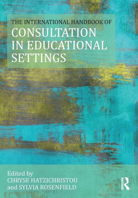 The International Handbook of Consultation in Educational Settings - 