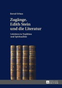 Zugänge. Edith Stein und die Literatur - Bernd Urban