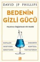 Bedenin Gizli Gücü - David JP Phillips