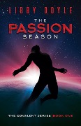 The Passion Season (The Covalent Series, #1) - Libby Doyle