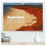 Cover-Bild zum Titel 'Australien - "Nur wo Du zu Fuß warst, bist Du wirklich gewesen" (hochwertiger Premium Wandkalender 2026 DIN A2 quer), Kunstdruck in Hochglanz' von 'Thomas Daum'