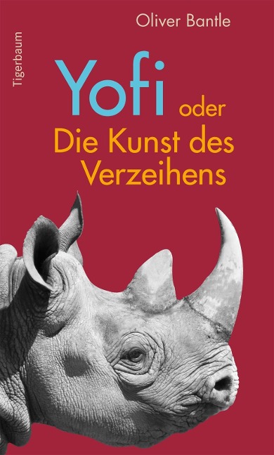Yofi Oder Die Kunst des Verzeihens - Oliver Bantle