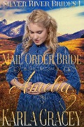 Cover-Bild zum Titel 'Mail Order Bride Amelia (Silver River Brides, #1)' von 'Karla Gracey'