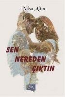 Sen Nereden Ciktin - Nilsu Altin