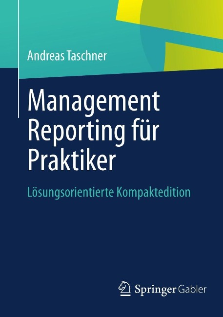Management Reporting für Praktiker - Andreas Taschner