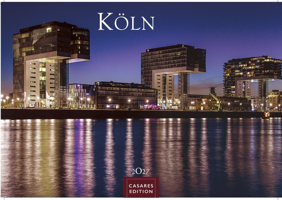 Köln Kalender 2027 - Wandkalender | Fotokalender Deutschland 24x35cm - beeindruckende Fotos vom Dom, Rhein & Altstadt - 