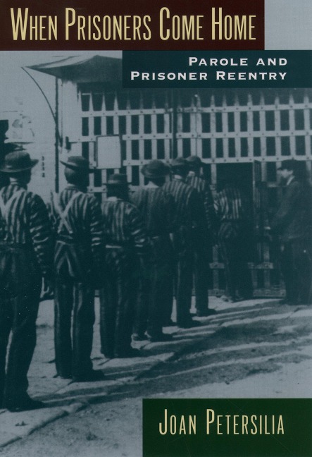 When Prisoners Come Home - Joan Petersilia