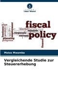 Cover-Bild zum Titel 'Vergleichende Studie zur Steuererhebung' von 'Moise Mwamba'