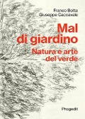 Mal di giardino. Natura e arte del verde - Franco Botta, Giuseppe Caccavale