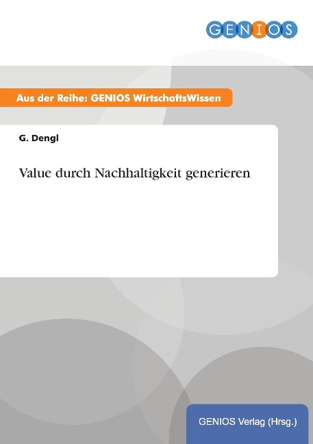 Value durch Nachhaltigkeit generieren - G. Dengl