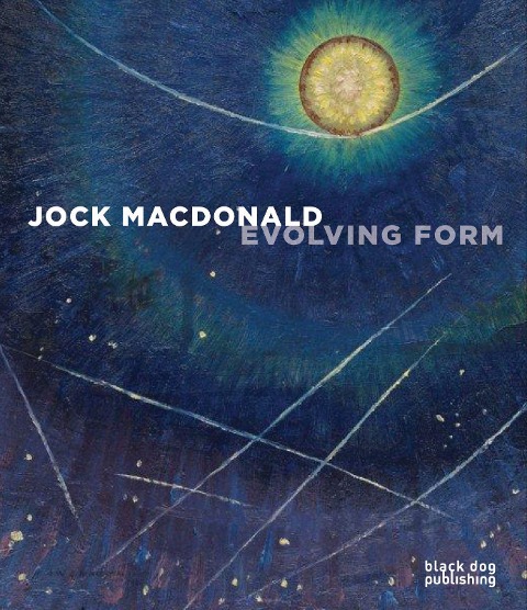 Jock Macdonald: Forme En Évolution - Anna Hudson, Michelle Jacques, Linda Jansma