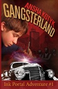 Cover-Bild zum Titel 'Gangsterland - Ink Portal Adventure #1' von 'Ansha Kotyk'