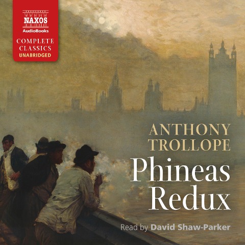 Phineas Redux (Unabridged) - Anthony Trollope
