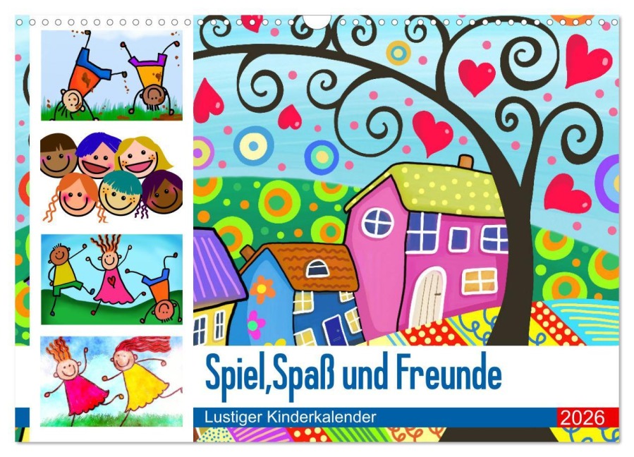 Spiel, Spaß und Freunde. Lustiger Kinderkalender (Wandkalender 2026 DIN A3 quer), CALVENDO Monatskalender - Rose Hurley