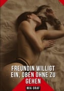 Cover-Bild zum Titel 'Freundin willigt ein, oben ohne zu gehen' von 'Mia Graf'