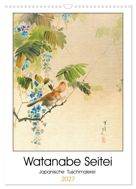 Watanabe Seitei - Japanische Tuschmalerei (Wandkalender 2027 DIN A3 hoch), CALVENDO Monatskalender - Timearts Kunstkalender