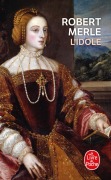 Cover-Bild zum Titel 'L'Idole' von 'Robert Merle'