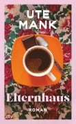 Cover-Bild zum Titel 'Elternhaus' von 'Ute Mank'