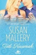 Cover-Bild zum Titel 'Tatli Kacamak' von 'Susan Mallery'
