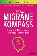 Der Migräne-Kompass - Bettina Rubow