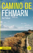 Cover-Bild zum Titel 'Camino de Fehmarn' von 'Karl Fellmer'