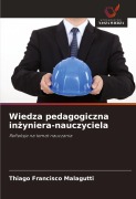 Cover-Bild zum Titel 'Wiedza pedagogiczna in¿yniera-nauczyciela' von 'Thiago Francisco Malagutti'