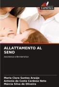 Cover-Bild zum Titel 'ALLATTAMENTO AL SENO' von 'Maria Clara Santos Araújo, Antonio Da Costa Cardoso Neto, Márcia Silva de Oliveira'
