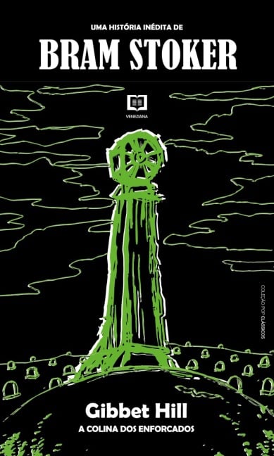 Gibbet Hill, A Colina dos Enforcados - Bram Stoker