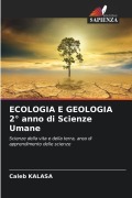 Cover-Bild zum Titel 'ECOLOGIA E GEOLOGIA 2° anno di Scienze Umane' von 'Caleb Kalasa'