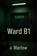Cover-Bild zum Titel 'Ward B1' von 'A. Marlow'