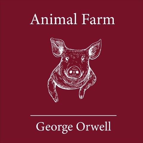 Animal Farm - George Orwell