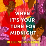 Cover-Bild zum Titel 'When It's Your Turn For Midnight' von 'Blessing Musariri'
